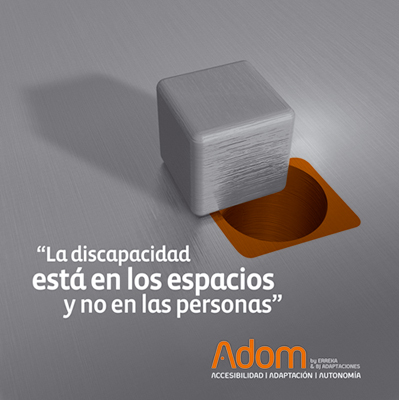 Adom: la discapacidad está en los espacios y no en las personas.